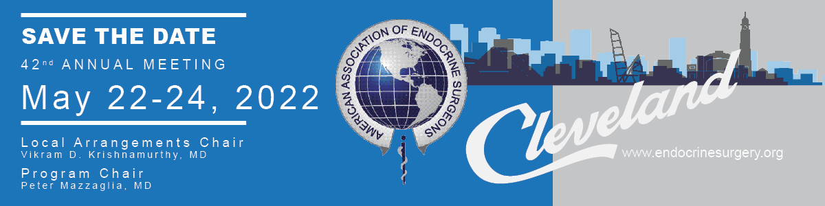 The American Association of Endocrine Surgeons 2022 Annual Meeting Abstract Submission Deadline